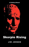 Jim Jorgen | Skorpio Rising | Taschenbuch | Englisch (2009) | A Political Novel