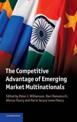 The Competitive Advantage of Emerging Market Multinationals - 9781107032552