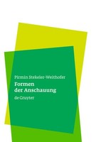 Formen Der Anschauung Pirmin Stekeler-Weithofer