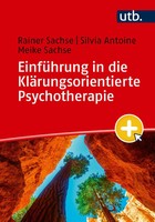 EinfüHrung In Die KläRungsorientierte Psychotherapie | Rainer Sachse (U. A.)
