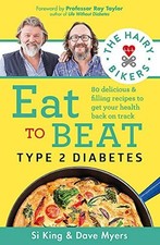 The Hairy Bikers Eat To Beat Type 2 Diabetes 80 Delicious And Filling Recipes