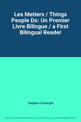 Les Metiers / Things People Do: Ein erstes zweisprachiges Buch / a First Bilingual Re