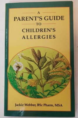 A Parent's Guide to Children's Allergies by Jackie Webber, BSc Pharm MSA PB RARE