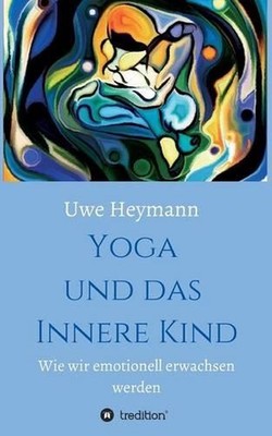 Yoga und das Innere Kind by Uwe Heymann (German) Paperback Book