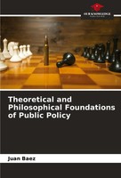Juan Baez | Theoretical And Philosophical Foundations Of Public Policy | Buch