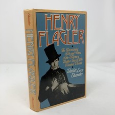 HENRY FLAGLER: THE ASTONISHING LIFE AND TIMES OF THE VISIONA... David Leon Chand