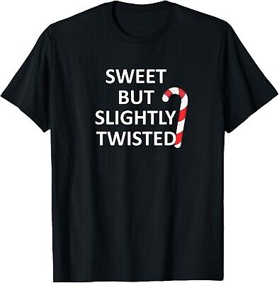 Sarcastic, Sweet But Slightly Twisted, Funny, Joke, Family T-Shirt Sarcastic, Sweet But Slightly Twisted, Funny, Joke, Family T-Shirt