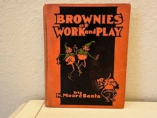 BROWNIES at WORK and PLAY by N. Moore Banta, Illustrated 1926 Grossest & Dunlap