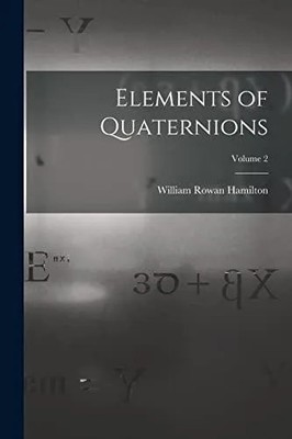 Elemente der Quaternionen Band 2 William Rowan Hamilton Taschenbuch