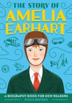 Stacia Deutsch The Story of Amelia Earhart (Taschenbuch) (US IMPORT)
