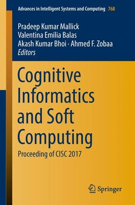 Cognitive Informatics and Soft Computing Proceeding of CISC 2017 Mallick (u. a.)