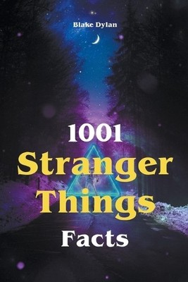 Blake Dylan 1001 Stranger Things Facts (Taschenbuch) (US IMPORT)