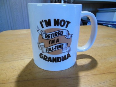 Not Retired - Full Time Grandma Banner Graphic coffee mug