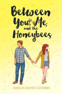 Between You, Me, and the Honeybees by Amelia Diane Coombs: Used