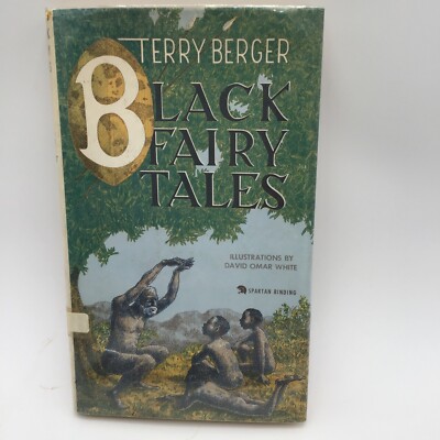 Black Fairy Tales *FIRST ED 1969* by Terry Berger, David Omar White Illustrator