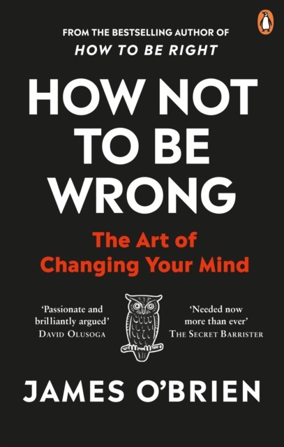 How Not To Be Wrong by James O'Brien (Paperback Book)