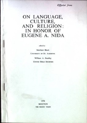 On Language, Culture, and Religion: In Honor of Eugene A Nida. Black, Matthew un