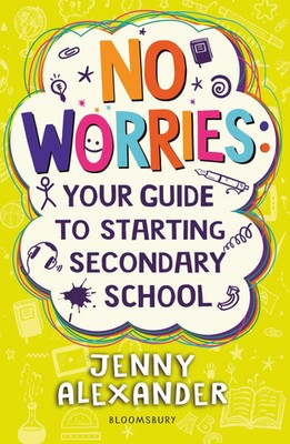No Worries: Your Guide to Starting Secondary School | Jenny Alexander | Englisch