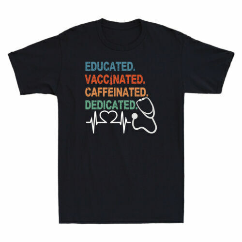 Educated Vaccinated Caffeinated Dedicated Funny Nurse Gift Men's Cotton T-Shirt