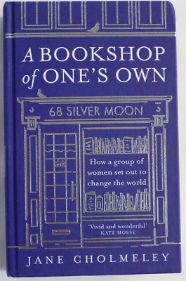 A Bookshop Of One's Own by Cholmeley, Jane Hardcover 2024