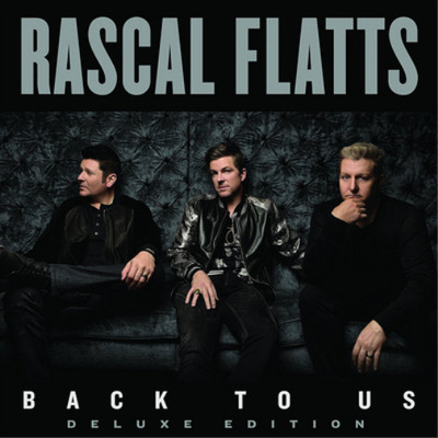 Rascal Flatts Back to Us (CD) Deluxe  Album (US IMPORT)