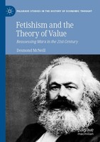 Fetishism And The Theory Of Value Desmond Mcneill