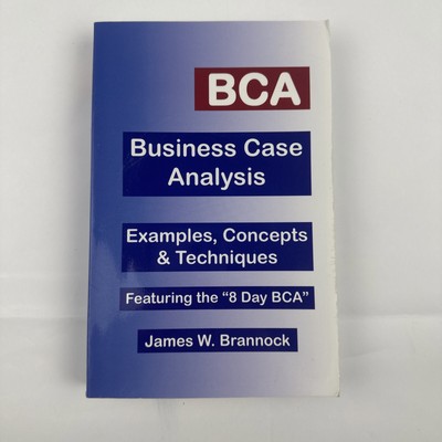 BCA Business Case Analysis 2nd Ed James W Brannock Paperback