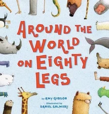 Around the World on Eighty Legs by Gibson, Amy