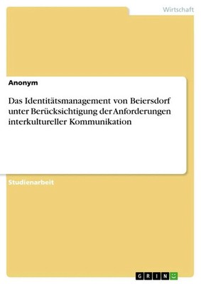 Anonymous | Das Identitätsmanagement von Beiersdorf unter Berücksichtigung...
