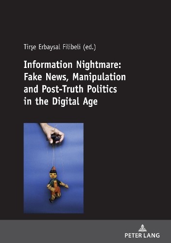 Information Nightmare: Fake News, by Tirşe Erbaysal Filibeli PAPERBACK - Image 4