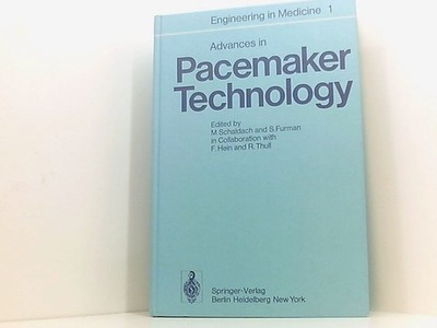 Engineering in Medicine: Volume 1: Advances in Pacemaker Technology [the papers 