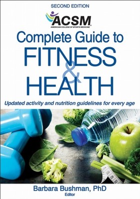 ACSMs Complete Guide to Fitness  Health by Barbara A. Bushman PAPERBACK