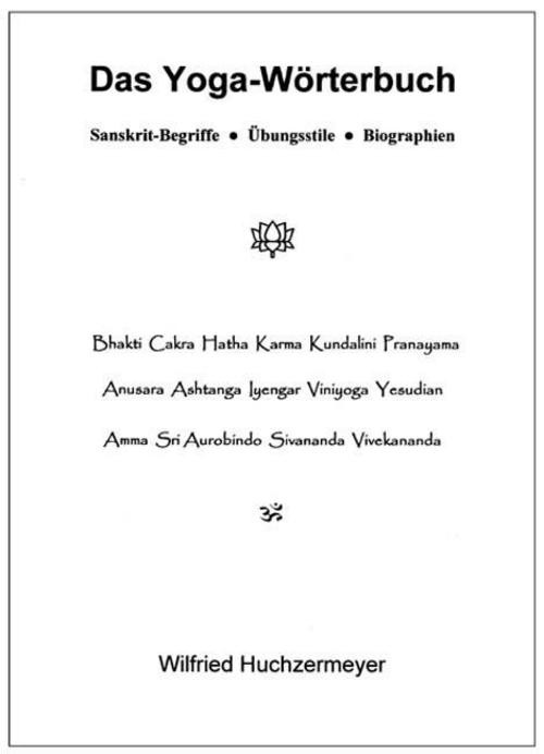 Das Yoga-Wörterbuch Wilfried Huchzermeyer