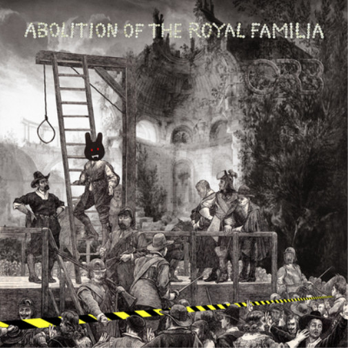 Альбом The Orb Abolition of the Royal Familia (винил) 12 (ИМПОРТИРОВАН из Великобритании)