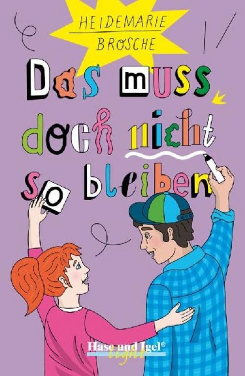 Das muss doch nicht so bleiben. Schulausgabe Heidemarie Brosche