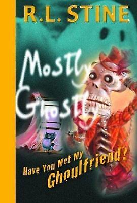 Have You Met My Ghoulfriend? by Stine, R. L. - Picture 1 of 1
