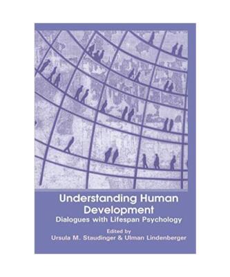 Understanding Human Development: Dialogues with Lifespan Psychology