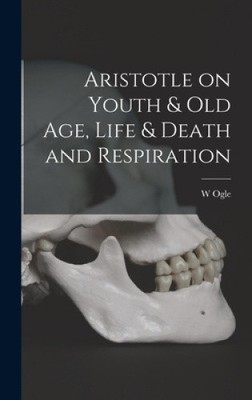 Aristotle on Youth & Old Age, Life & Death and Respiration [Greek, Modern