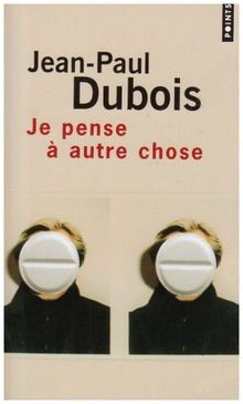 Je Pense à Autre Chose von Dubois Jean-Paul | Buch | Zustand akzeptabel