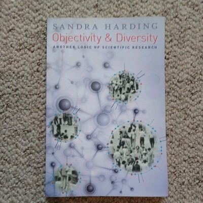 Objectivity and Diversity : Another Logic of Scientific Research. Sandra Harding