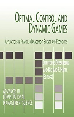 Optimal Control and Dynamic Games: Applications in Finance, Mana