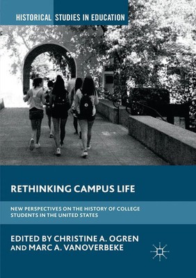 Christine A. Ogren (u. a.) | Rethinking Campus Life | Taschenbuch | Englisch