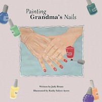 Judy Bruns | Painting Grandma's Nails | Taschenbuch | Englisch (2016)