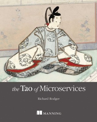 The Tao of Microservices - paperback Rodger, Richard