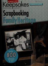 Creating Keepsakes: Scrapbooking Family Heritage Leisure Arts 15938 by Creati