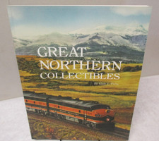 NEW Great Northern Railway COLLECTIBLES by Elon Piche.  1999 1st Edition. Loaded