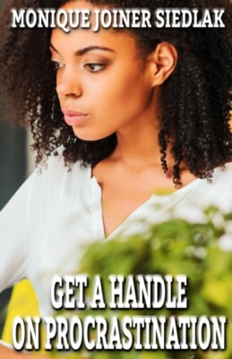 Joiner Siedlak - Get A Handle on Procrastination - New paperback or so - X555z