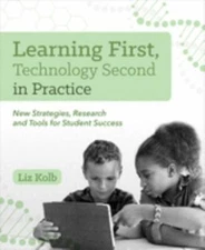 Learning First, Technology Second in Practice: New Strategies, Research and...