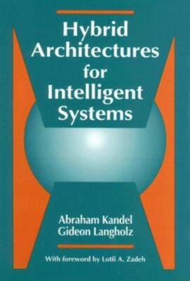 Hybrid Architectures For Intelligent Systems