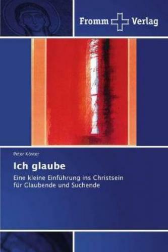 Thumbnail - Ich Glaube Eine Kleine Einführung Ins Christseinfür Glaubende Und